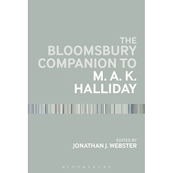 Bloomsbury Companions: Bloomsbury Companion to M. A. K. Halliday