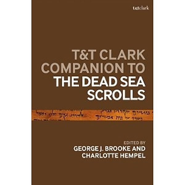 Bloomsbury Companions: T&T Clark Companion to the Dead Sea Scrolls