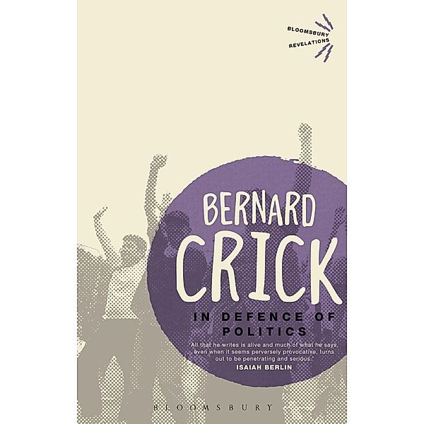 Bloomsbury Revelations: In Defence of Politics, Sir Bernard Crick