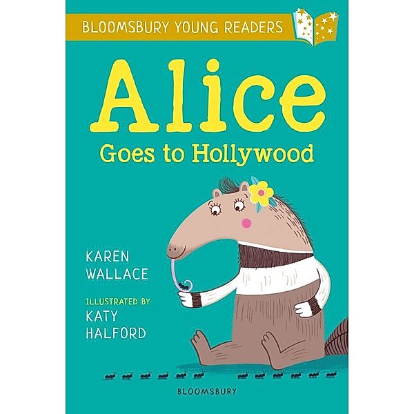Bloomsbury Young Readers / Alice Goes to Hollywood, Karen Wallace