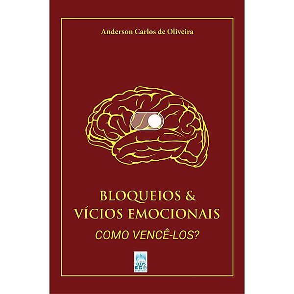 BLOQUEIOS &  VÍCIOS EMOCIONAIS, Anderson Carlos de Oliveira