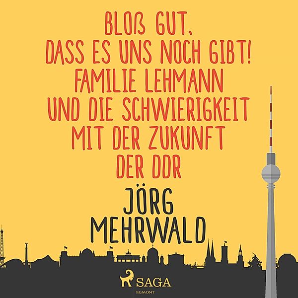 Bloss gut, dass es uns noch gibt! (Ungekürzt), Jörg Mehrwald