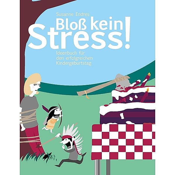 Bloß kein Stress!, Susanne Endres