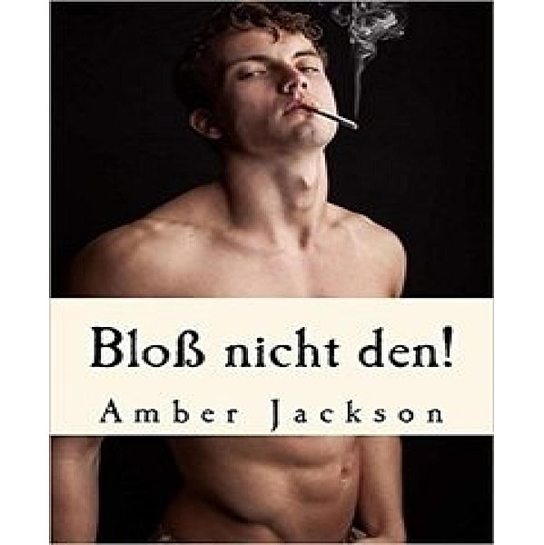 Bloss nicht den!, Amber Jackson