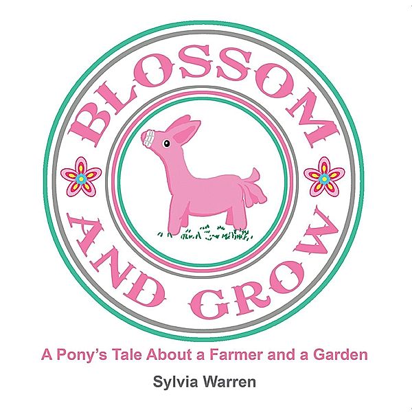 Blossom and Grow, Sylvia Warren