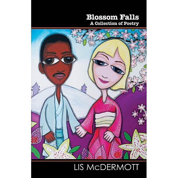 Blossom Falls: A Collection of Poetry (Wordcatcher Modern Poetry) / Wordcatcher Modern Poetry, Lis Mcdermott