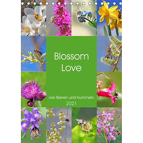 Blossom Love, von Bienen und Hummeln (Tischkalender 2021 DIN A5 hoch), VogtArt