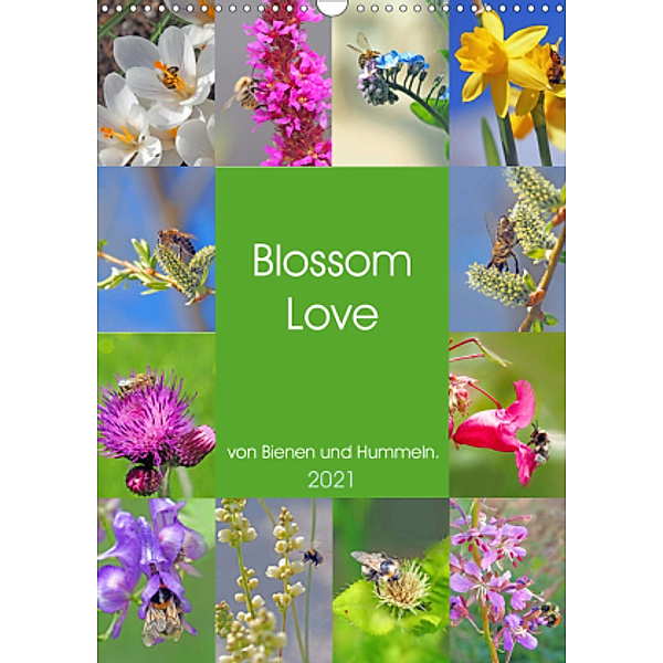 Blossom Love, von Bienen und Hummeln (Wandkalender 2021 DIN A3 hoch), VogtArt