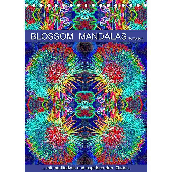 Blossom Mandalas by VogtArt (Tischkalender 2023 DIN A5 hoch), N N