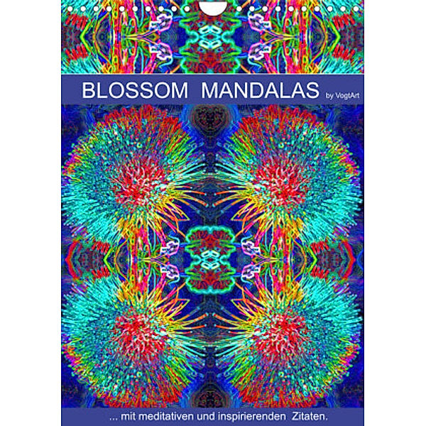 Blossom Mandalas by VogtArt (Wandkalender 2022 DIN A4 hoch), N N