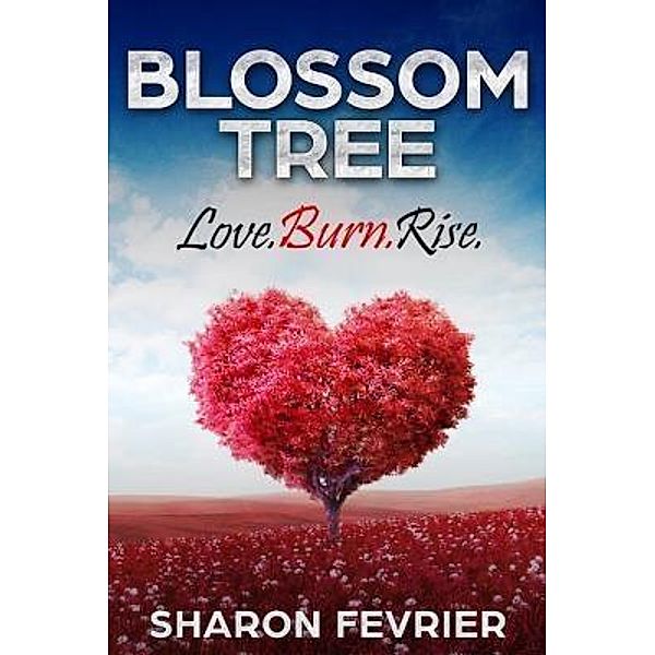 Blossom Tree / Conscious Dreams Publishing, Sharon Fevrier