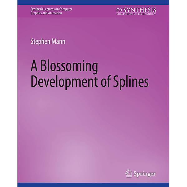 Blossoming Development of Splines, Stephen Mann