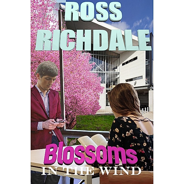 Blossoms in the Wind (Our Romantic Thrillers, #6) / Our Romantic Thrillers, Ross Richdale