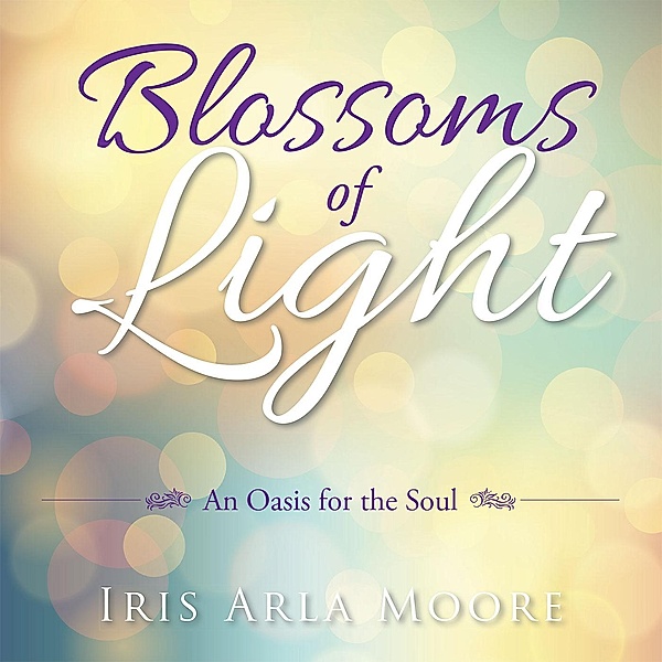 Blossoms of Light, Iris Arla Moore