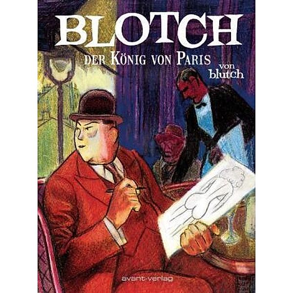 Blotch - Der König von Paris, Blutch