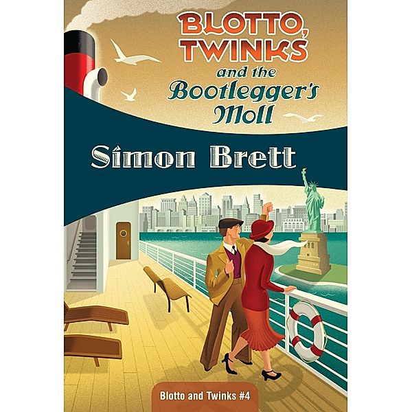 Blotto, Twinks and the Bootlegger's Moll / Blotto Twinks Bd.4, Simon Brett