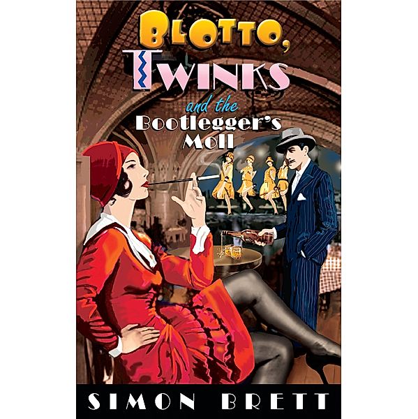 Blotto, Twinks and the Bootlegger's Moll / Blotto Twinks Bd.4, Simon Brett