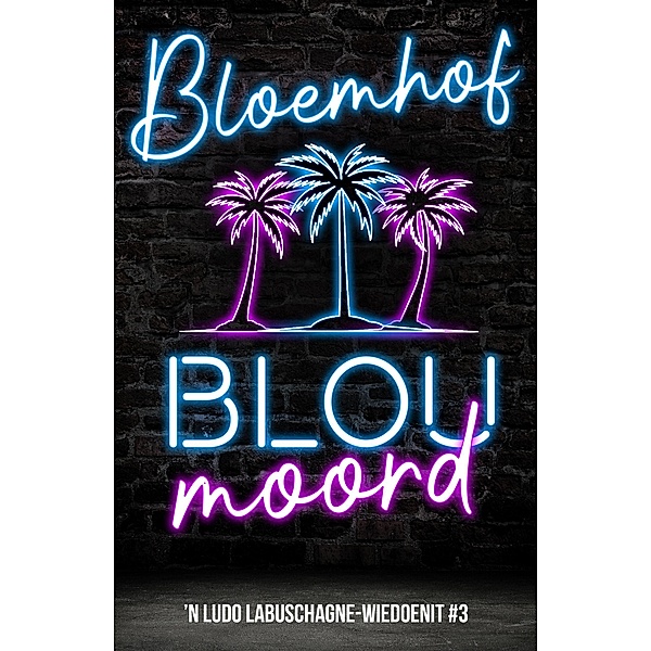 Blou moord / Ludo Labuschagne Bd.3, Francois Bloemhof