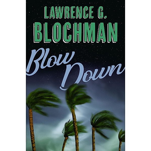 Blow-Down, Lawrence G. Blochman