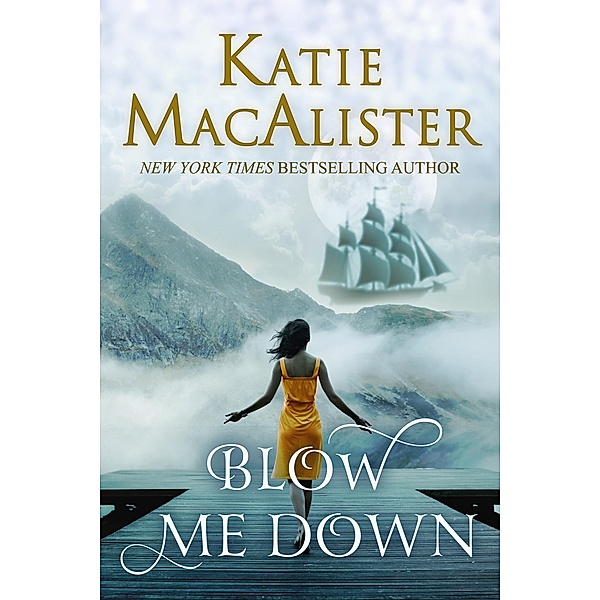 Blow Me Down, Katie MacAlister