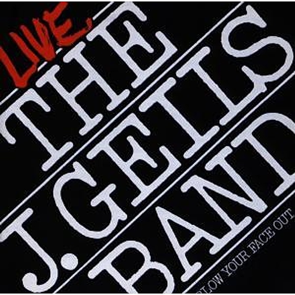 Blow Your Face Out, J.Geils Band