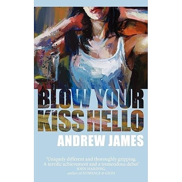 Blow Your Kiss Hello, Andrew James