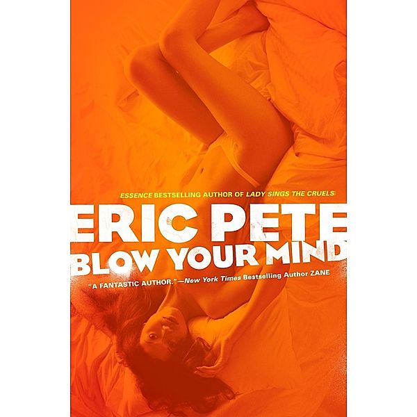 Blow Your Mind, Eric Pete