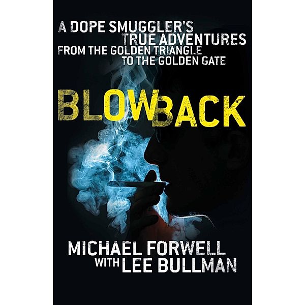 Blowback, Michael Forwell, Lee Bullman