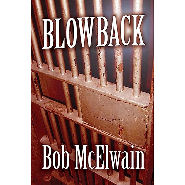 Blowback, Bob McElwain