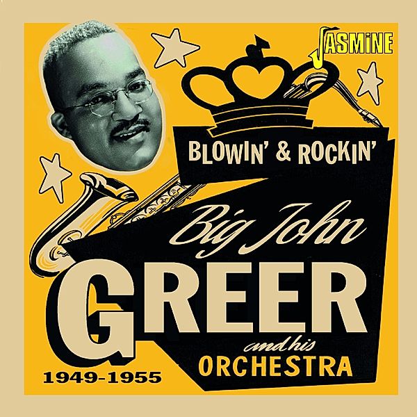 Blowin' & Rockin' 1949-1955, Big John Greer