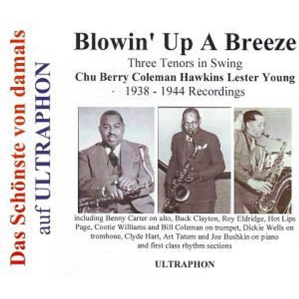Blowin' Up A Breeze-Three Tenors In Swing, Chu Berry, Coleman Hawkins, Lester Young
