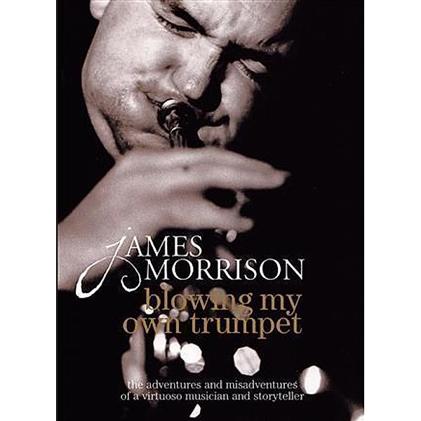 Blowing My Own Trumpet, James Morrison