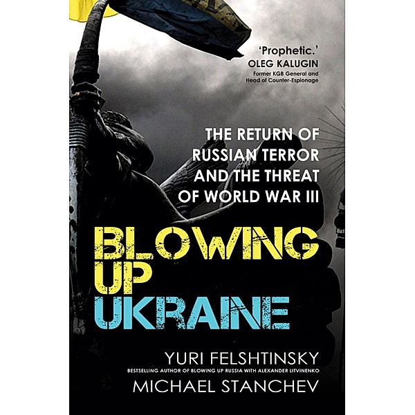 Blowing up Ukraine, Yuri Felshtinsky, Michael Stanchev