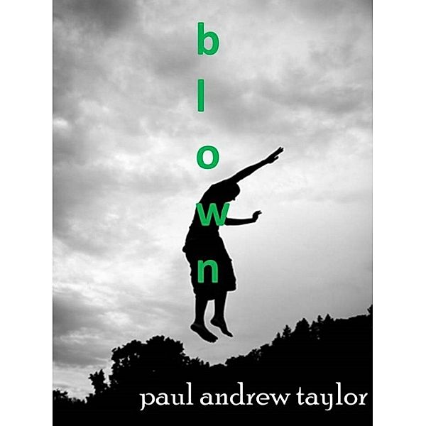 Blown, Paul Taylor