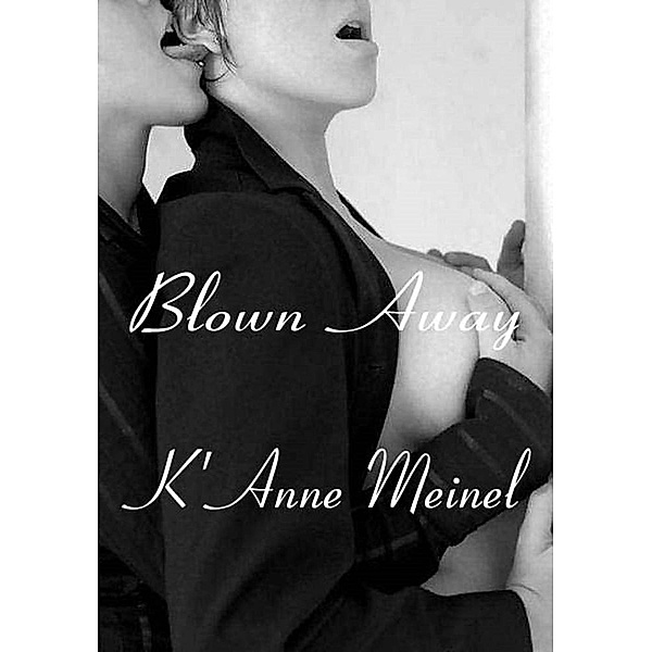 Blown Away, K'Anne Meinel