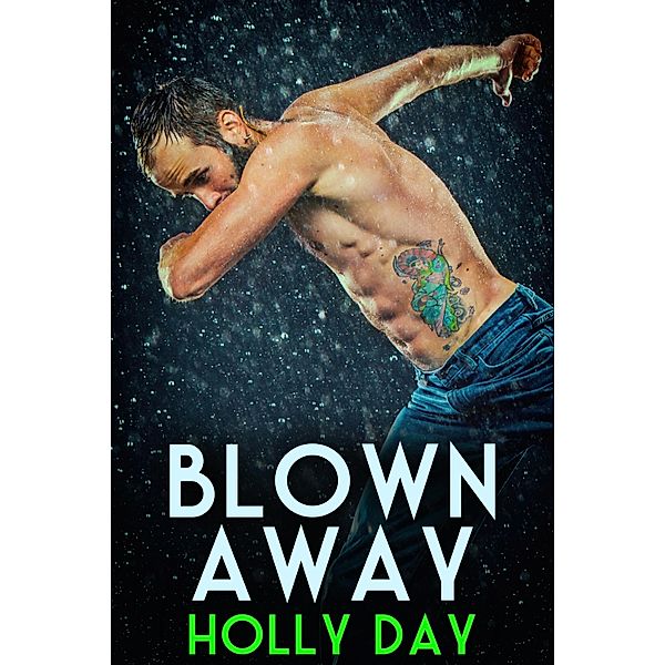 Blown Away, Holly Day