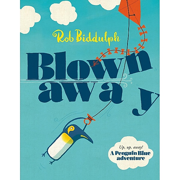 Blown Away (Read Aloud by Paul Panting), Rob Biddulph