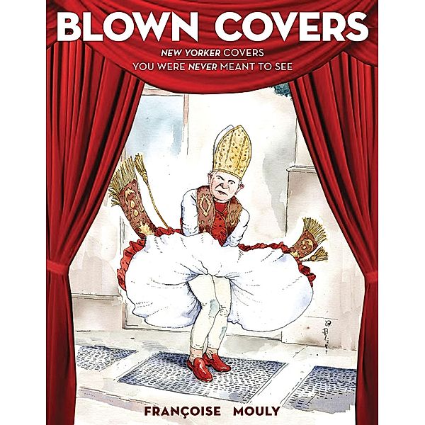 Blown Covers, Françoise Mouly