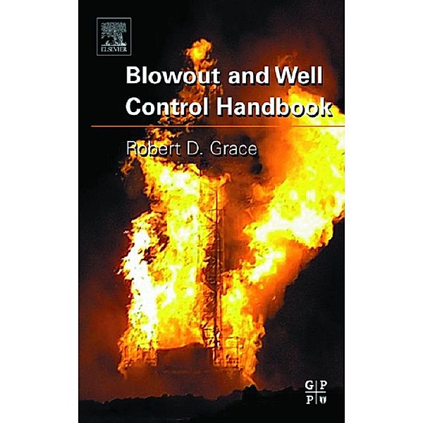 Blowout and Well Control Handbook, Robert D. Grace