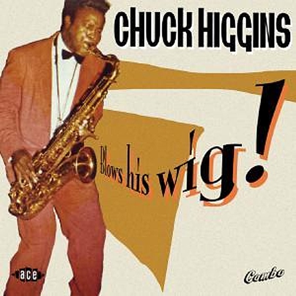 Blows His Wig!, Chuck Higgins