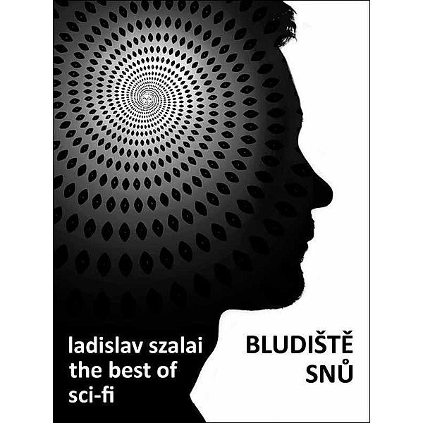 BludiSte snu, Ladislav Szalai