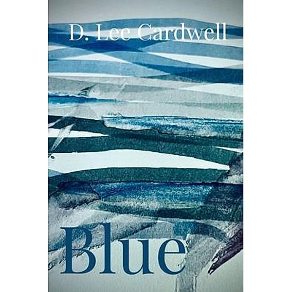 Blue, D. Lee Cardwell