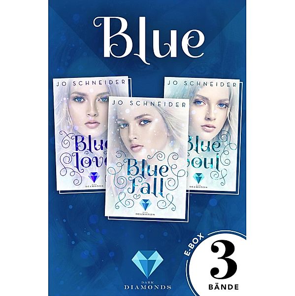 Blue: Alle Bände der gefühlvollen Fantasy-Trilogie in einer E-Box! (Die Blue-Reihe ) / Die Blue-Reihe, Jo Schneider
