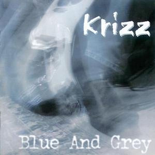 Blue And Grey, Krizz