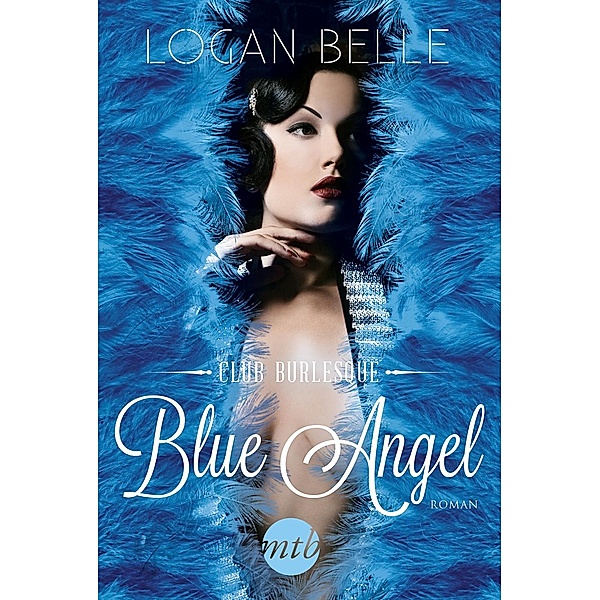 Blue Angel / Club Burlesque Bd.1, Logan Belle