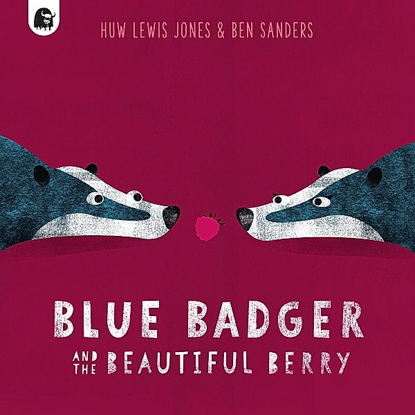 Blue Badger and the Beautiful Berry / Blue Badger, Huw Lewis Jones