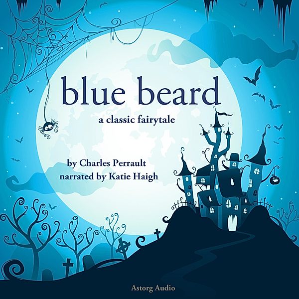 Blue Beard, a fairytale, Charles Perrault