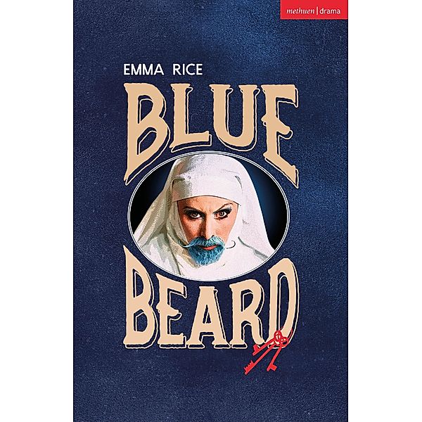 Blue Beard / Modern Plays, Emma Rice