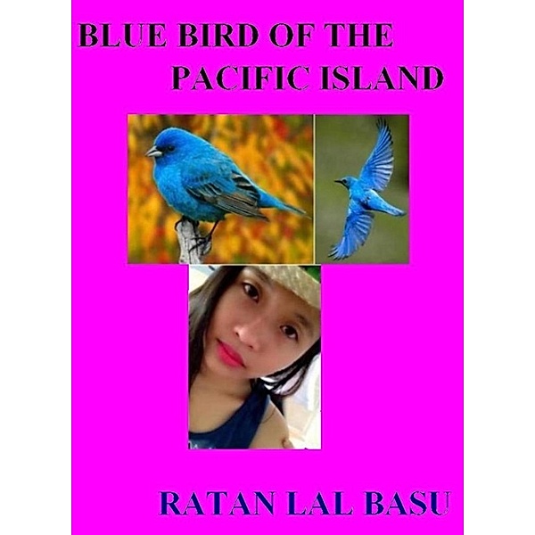 Blue Bird of the Pacific Island, Ratan Lal Basu