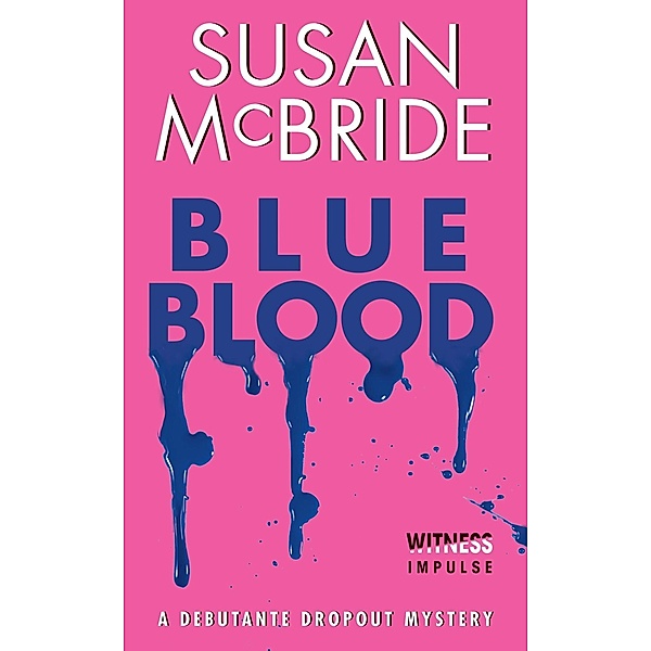 Blue Blood / Debutante Dropout Mysteries Bd.1, Susan McBride